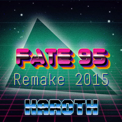 Fate 95 Remake 2015 cover art – KaRoth remake of his first 1995 composition