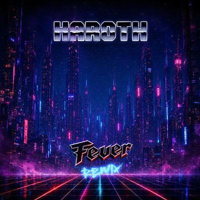 Fever (Remix) cover art – KaRoth synthwave remix of Tokyo Blade's Fever