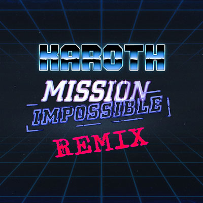 Mission Impossible cover art – KaRoth synthwave remix featuring Imagine Dragons' Friction
