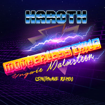 Motherless Child cover art – KaRoth synthwave remix of Yngwie Malmsteen